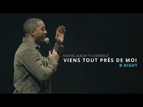 B-RIGHT - VIENS TOUT PRÈS DE MOI - 🔴LIVE PERFORMANCE🔴 (Viens tout près de moi - B-RIGHT) Témoignage