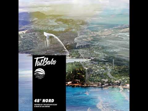 Fatbabs - The Roaring Forties | #TheOutlawOceanMusicProject | Ian Urbina
