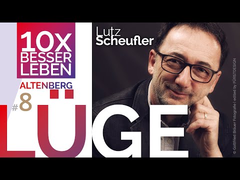 Lüge - das kann doch nicht wahr sein | Lutz Scheufler: 10X besser leben GottERlebt 2022 Altenberg #8