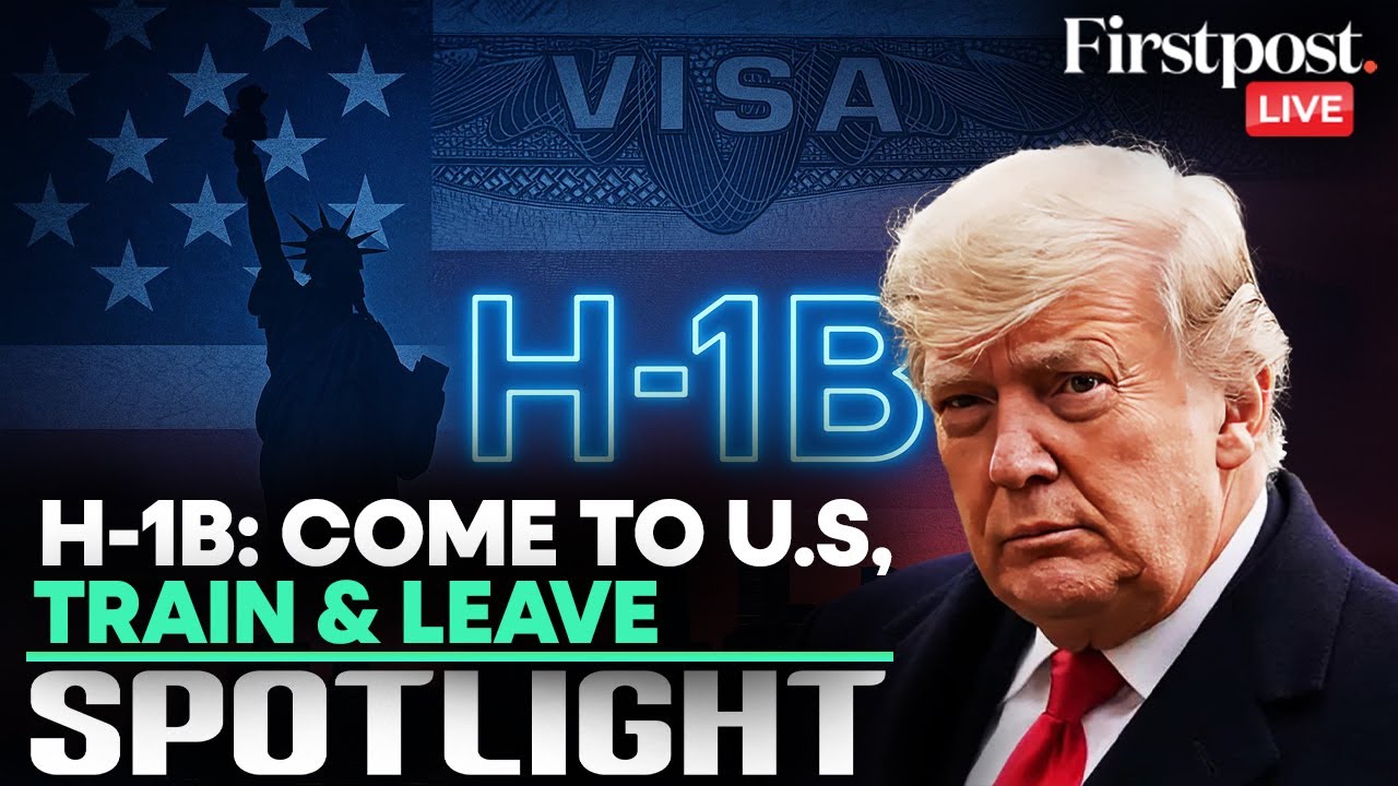 LIVE | US Signals H-1B Shift: Foreign Workers To Train Americans Before Returning Home | Spotlight