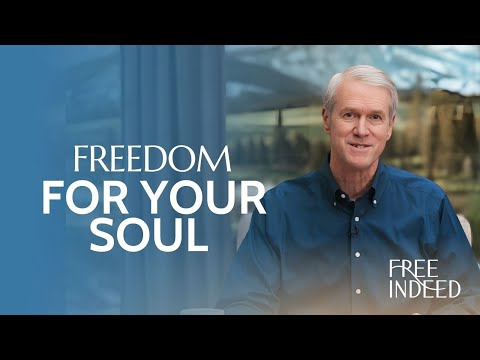 Freedom for Your Soul - Free Indeed with Barry Bennett | Week 1, Ep. 3