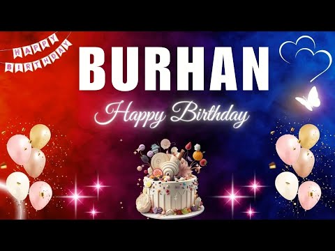 BURHAN Happy Birthday Song | BURHAN Name Meaning🎂🎈 #birthday #happybirthdaysong #burhan