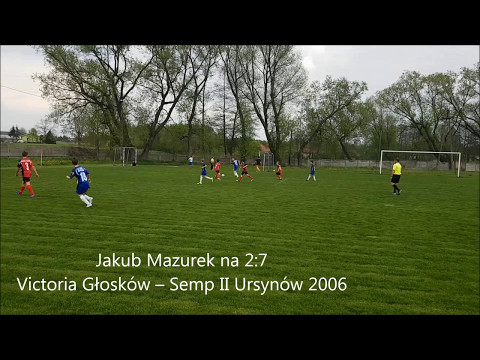 Victoria Głosków - Semp II 2006 gol na 2:7 6.05.2017