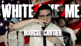 MARCEL CARTIER - WHITE LIKE ME (OFFICIAL VIDEO)