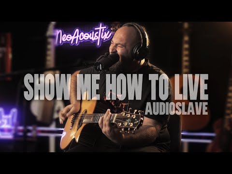 Audioslave - Show Me How To Live Acoustic Guitar Cover