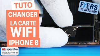 Comment changer la carte wifi d\'un iPhone 8