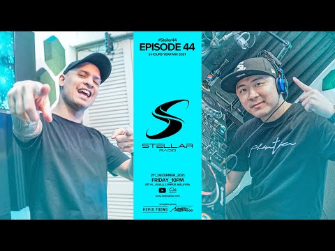 Stellar Radio Episode 44 [#Stellar44] with Boris Foong & Ramsey Westwood [2-Hours Year Mix 2021]