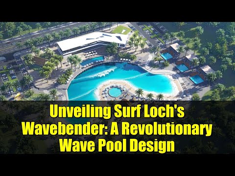 Enthüllung des Wavebender von Surf Loch: Ein revolutionäres Wellenbad-Design