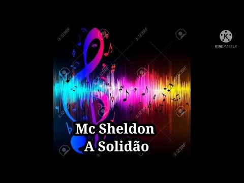 Mc Sheldon A Solidão