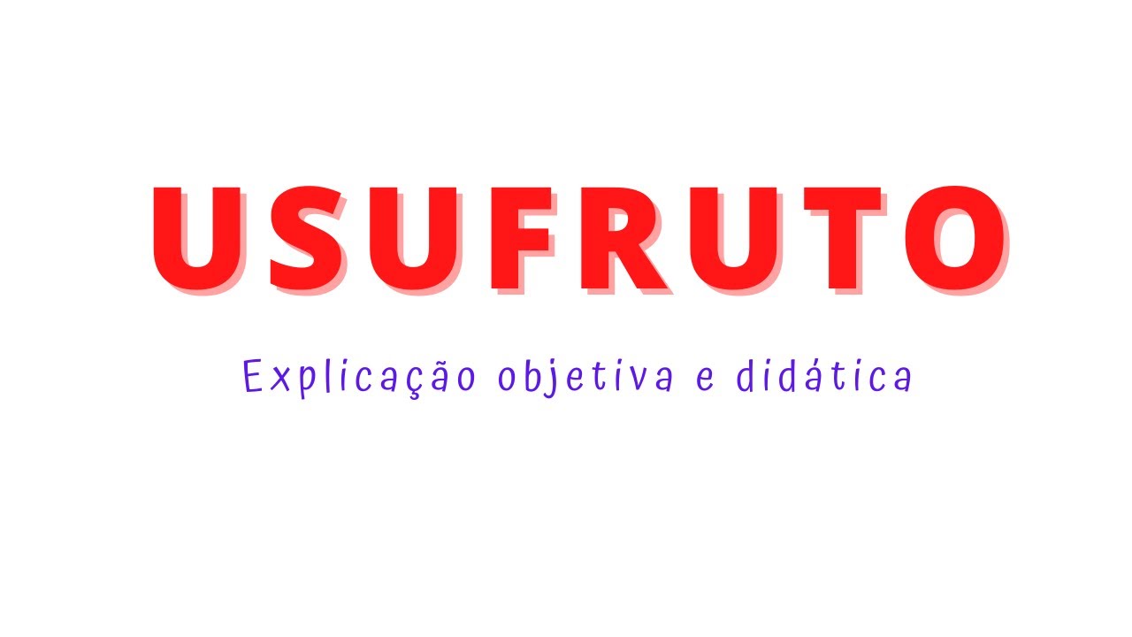 👉 USUFRUTO | O QUE É | COMO É | VITALÍCIO | HERANÇA | VENDA | PENHORA | CÓDIGO CIVIL | IMÓVEL