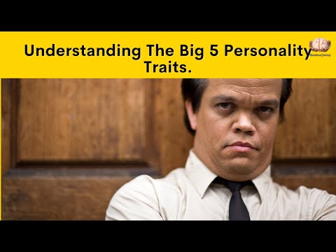 The Big 5 Personality Traits Explained