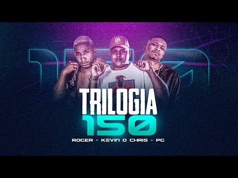 Trilogia 150 - MC Kevin o Chris