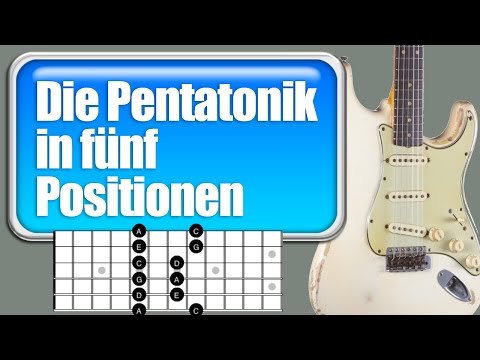 Gitarre Pentatonik 5 Positionen - Pentatonik 5 Lagen - Pentatonik Unterricht Gitarre