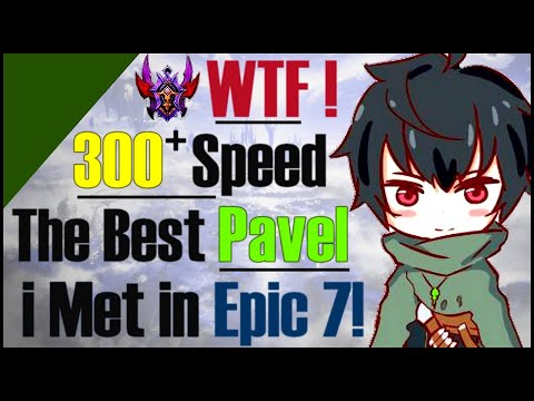 WTF is THIS! THE BEST PAVEL IN EPIC 7!!
