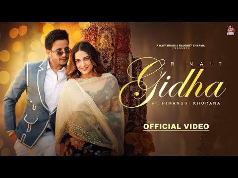 Gidha - R Nait (Official Video) | Himanshi Khurana | New Punjabi Bhangra Songs 2026