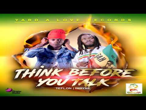 Think Before You Talk - Teflon, Iwayne [2020]