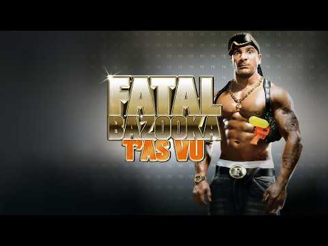 Fatal Bazooka - T'as vu (Album complet)