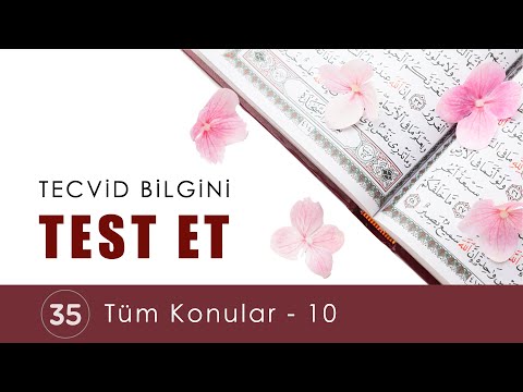 Tecvid Bilgini Test Et 35 | Tüm Konular 10 | Tecvid Dersleri - Mehmet Emin Yiğit ✨