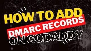 How to Add DMARC Record to GoDaddy: Easy Step-by-Step Tutorial