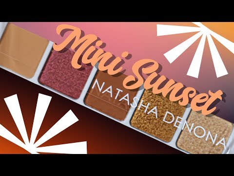 Natasha Denona Mini Sunset Palette Review + Swatches + Tutorial Video