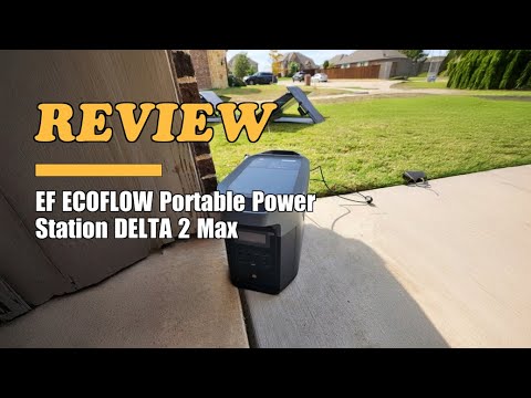 EF ECOFLOW DELTA 2 Max 2048Wh 2400W LFP Solar Generator Review 2025
