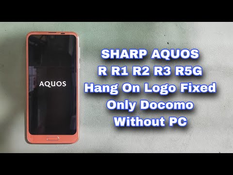 How To Sharp Aquos R R1 R2 R3 R5G Hang On Logo Fixed Only Docomo Without PC