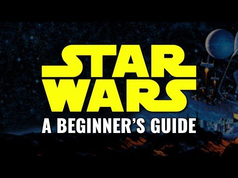 So, you've never seen a Star Wars movie - A Beginner's Guide