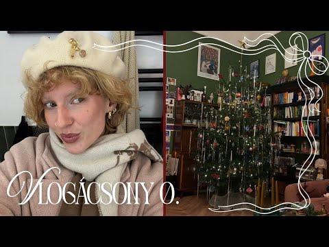 VLOGÁCSONY 2025. -  Adventi naptár és karácsonyfa-díszítés🎄 | 0. rész