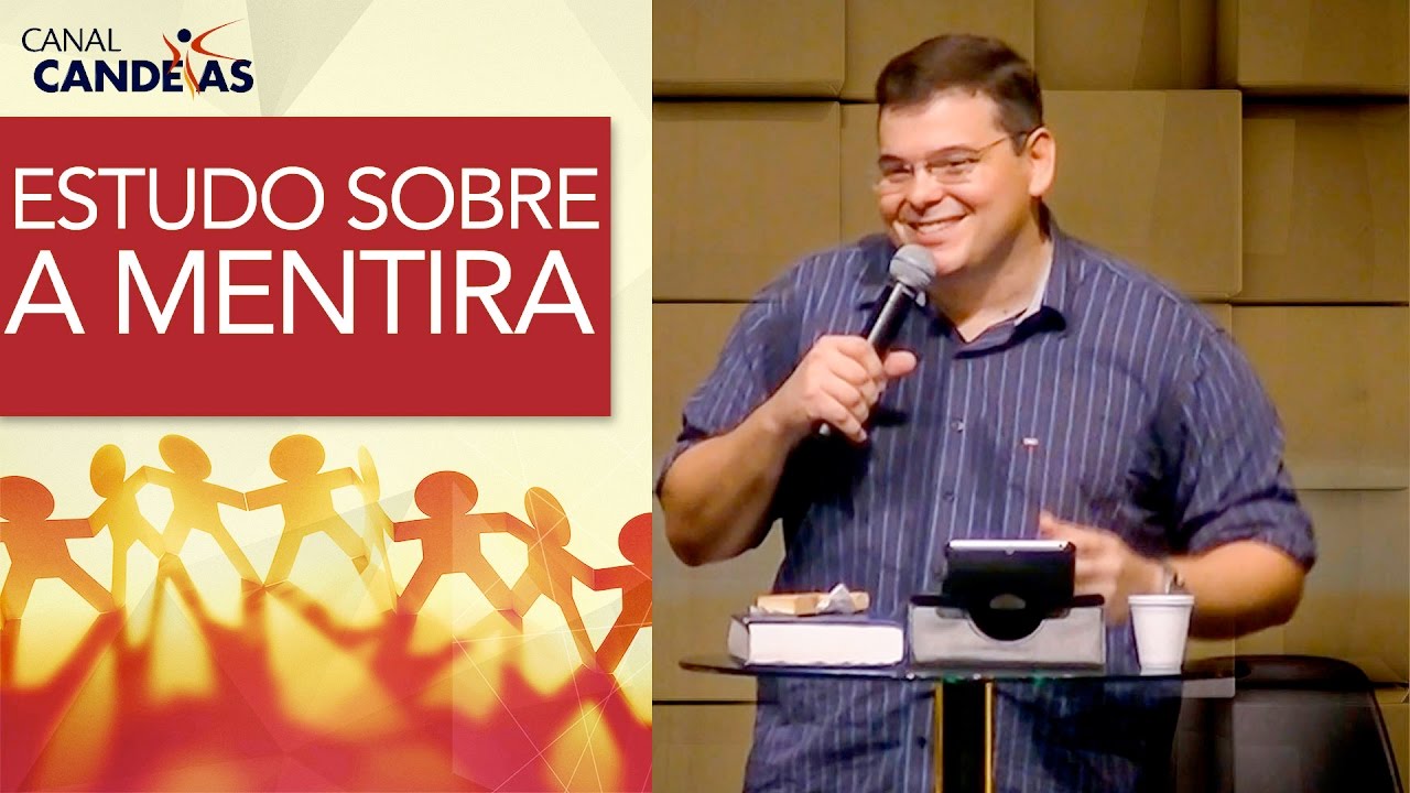 A pior mentira é aquela que você acredita | Estudo Bíblico | Igreja Candeias