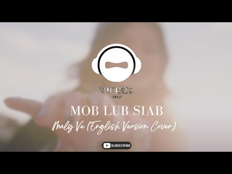 Mob Lub Siab (The Heart Hurts) - Maly Vue (English Version Cover)