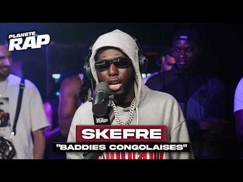 [EXCLU] Skefre - Baddies Congolaises #PlanèteRap