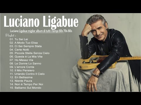 Luciano Ligabue migliori successi dell'album completo💛Luciano Ligabue Hit Parade del Momento 2023