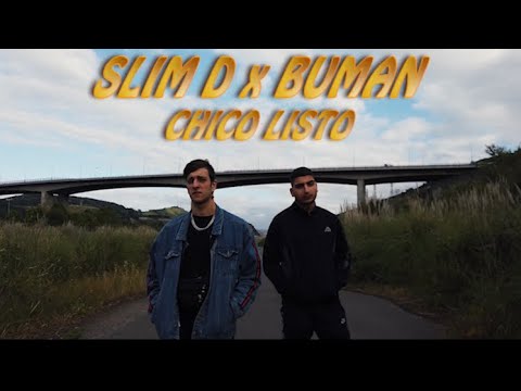 Slim D x Buman - CHICO LISTO
