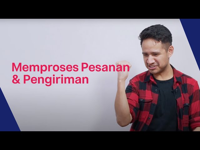 Thumbnail video Cara Memproses 
				Pesanan dan Pengiriman