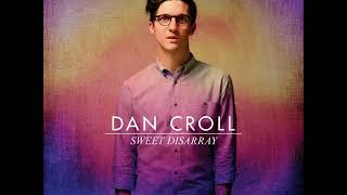 Dan Croll - Compliment Your Soul