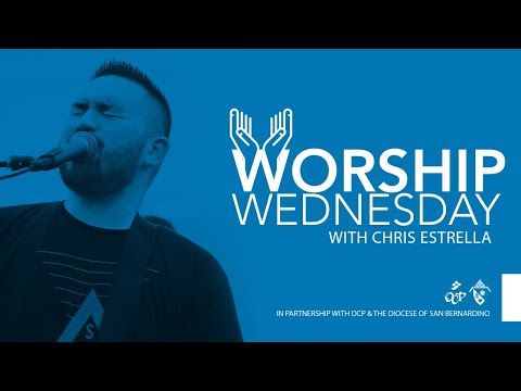 March 25, 2020 | Worship Wednesday with Chris Estrella