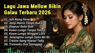 Download lagu FULL ALBUM Lagu Jawa Mellow Bikin Galau Cocok Untuk Santai, Kerja, Nyetir mp3