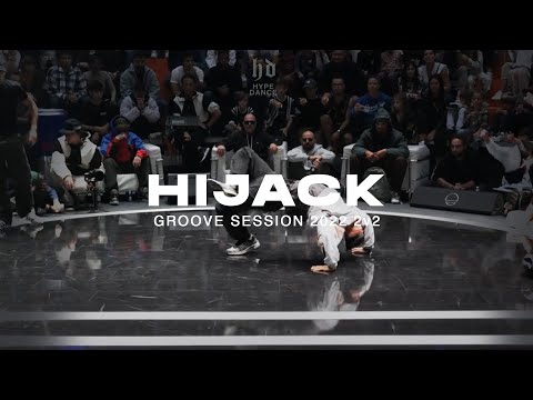 Bboy Hijack (Winner) 2v2 at GROOVE SESSION 2022