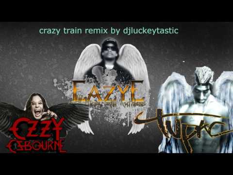 Crazy Train remix ft Ozzy Osbourne Eazy E And Tupac