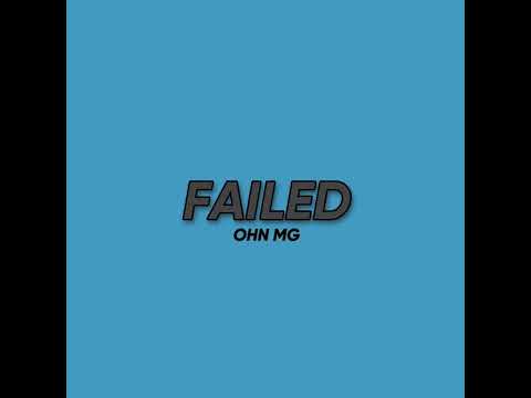 OhnMg - Failed (Audio)