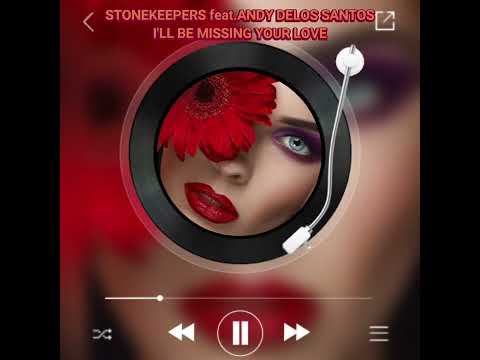 Stonekeepers feat.Andy Delos Santos-I'll Be Missing Your Love #soulrelaxhouse