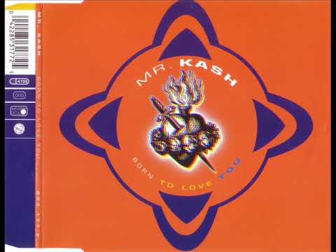 MR. KASH - Born to love you (now's clubmix)