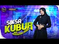 SIKSA KUBUR Lusyana Jelita Adella OM ADELLA