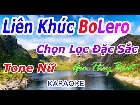 Karaoke - Liên Khúc Bolero  - Chọn Lọc -- Tone Nữ - Nhạc Sống -  gia huy beat