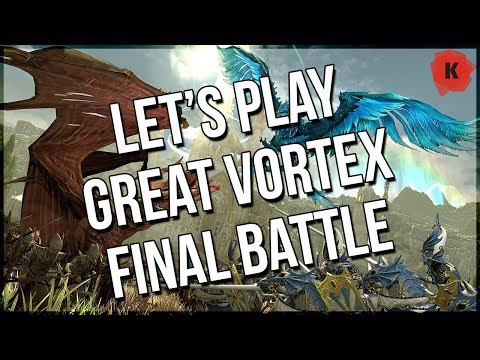 Let's Play Total War: Warhammer 2 SPECIAL! High Elves Great Vortex Campaign FINAL FIGHT!