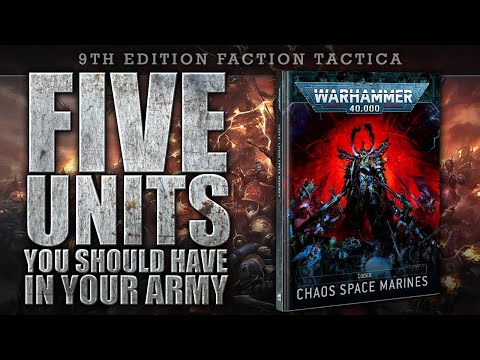 TOP FIVE Chaos Space Marines Units YOU SHOULD HAVE In Your Army! Warhammer 40K 9th Edition
