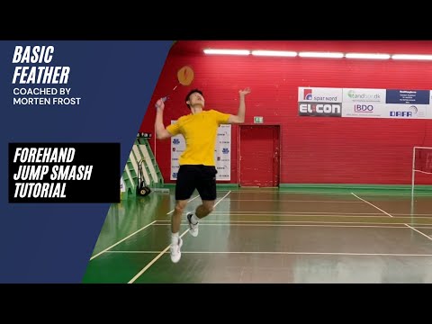 How to play the forehand jump smash | Footwork + Smash | Badminton | Presented by Morten Frost