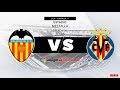 🔴 Fútbol En Vivo 🚩 Liga Santander 2018-19 Valencia C.F VS Villareal