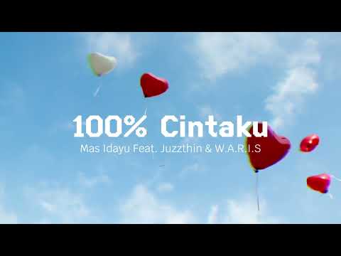 100% Cintaku - Mas Idayu Feat.Juzzthin & W.A.R.I.S (Official Lirik Video)