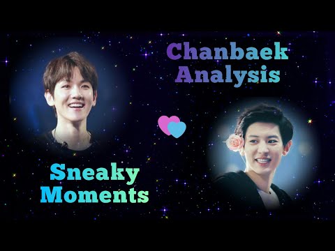 Chanbaek Analysis Part 7 (Unseen/unnoticed moments)